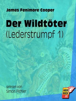 cover image of Der Wildtöter--Lederstrumpf, Band 1